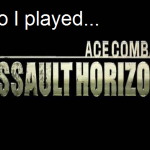 So I Tried… Ace Combat Assault Horizon