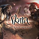 Skara: The Blade Remains Preview