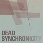 Dead Synchronicity: Tomorrow Comes Today Preview