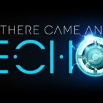 There Came an Echo Review