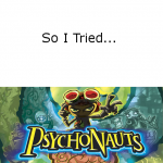 So I Tried… Psychonauts