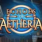 Echoes of Aetheria Review