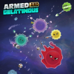 Armed and Gelatinous Preview