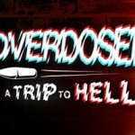 Overdosed - A Trip to Hell Review