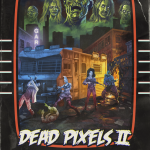 Dead Pixels 2 - EGX Preview