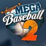 Super Mega Baseball 2 Review