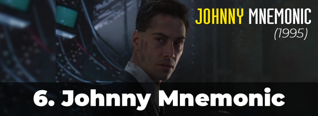 6 Johnny Mnemonic