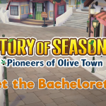 Meet the Bachelorettes of STORY OF SEASONS: Pioneers of Olive Town