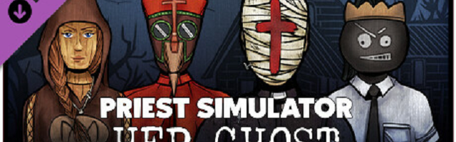 Priest Simulator: Her Ghost DLC Review