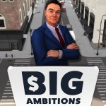 Big Ambitions Preview