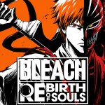 The BLEACH Rebirth of Souls Opening Movie Has Been Revealed!