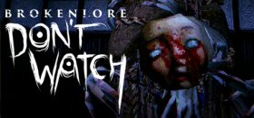 BrokenLore: DON'T WATCH Box Art
