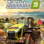 This Farm is Your Farm Launch Trailer for Farming Simulator 25 Is Now Here