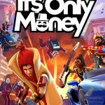 It's Only Money is Out Now; Watch the Launch Trailer & Learn More Here!