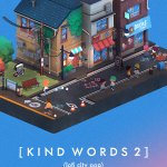 Kind Words 2 is Out Now!