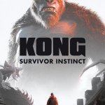 Play As a Human in the Monsterverse IP with KONG: Survivor Instinct — Check out the Reveal Trailer