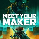 Meet Your Maker Update, Rising Tide,  Is Now Live!