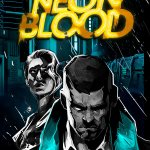 Guerrilla Collective 2024: Neon Blood Pre-order Release