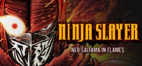 NINJA SLAYER NEO-SAITAMA IN FLAMES Box Art