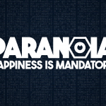 Paranoia: Happiness is Mandatory Review