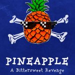 Pineapple: A Bittersweet Revenge Review