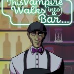 So, This Vampire Walks Into A Bar Preview