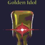 So I Tried... The Case of the Golden Idol