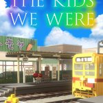 The Kids We Were Review