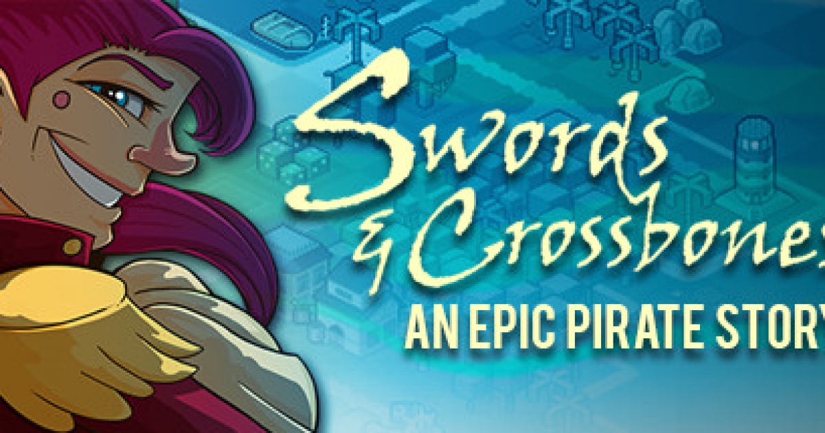 Pirate story. Swords and Crossbones an Epic Pirate story.